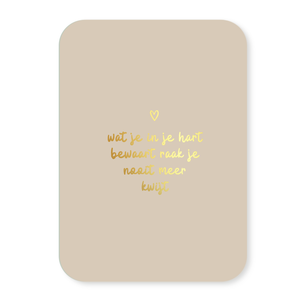 Label2X Kaarten Kaartje wat je in je hart bewaart (goudfolie) Kaartje wat je in je hart bewaart (goudfolie) woonaccessoires homedecoratie