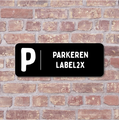 Label2X deurbordje bedrijf Parkeerbord zelf ontwerpen voor eigen terrein Parkeerbord zelf ontwerpen voor eigen terrein woonaccessoires homedecoratie