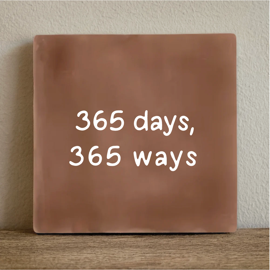 Label2X Tegeltje 365 days, 365 ways Tegeltje 365 days, 365 ways woonaccessoires homedecoratie
