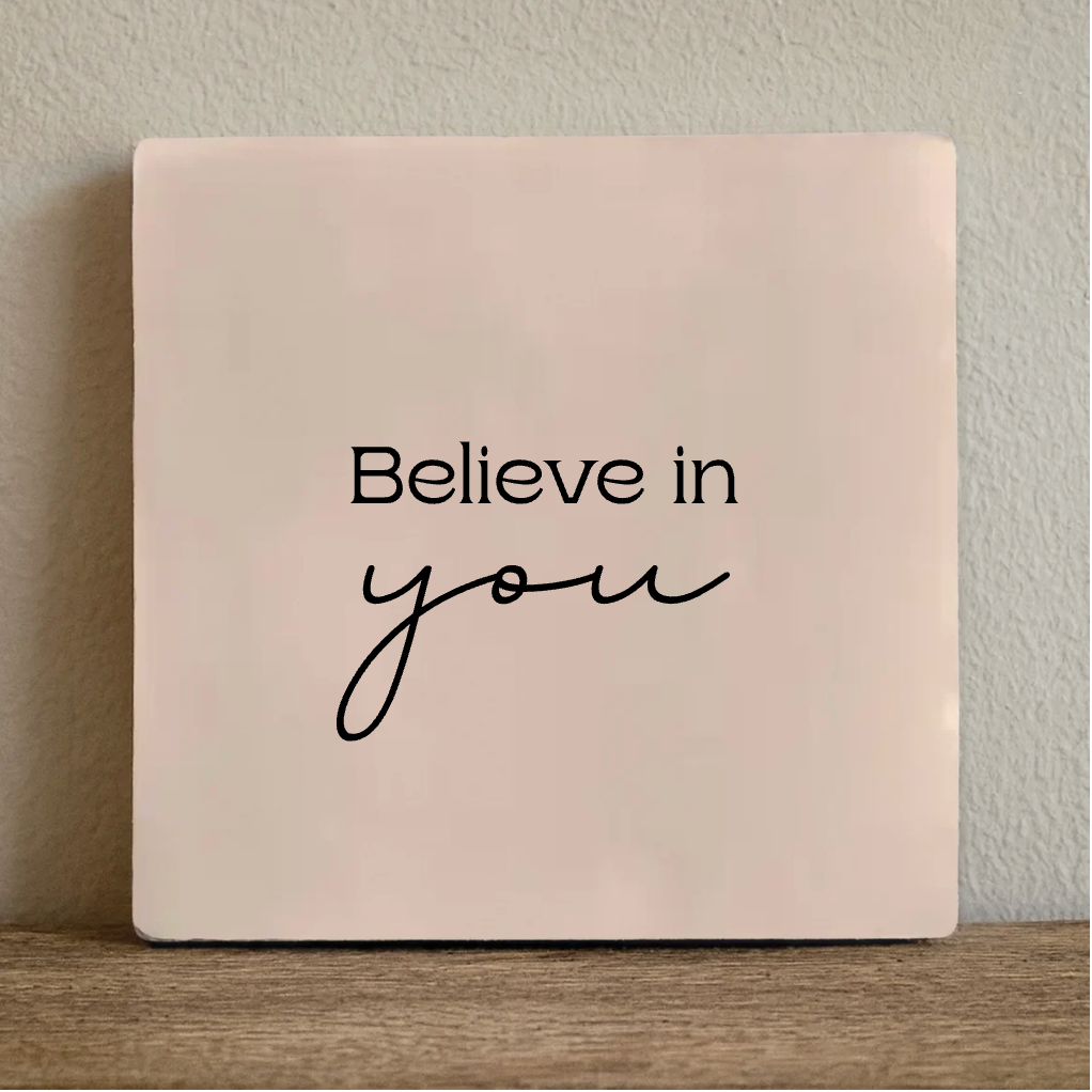 Label2X Tegeltje believe in you Tegeltje believe in you woonaccessoires homedecoratie