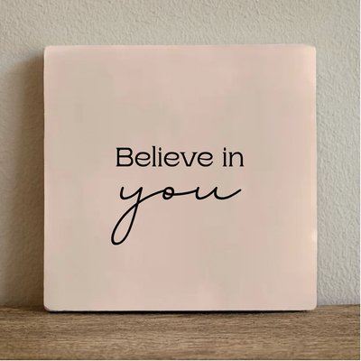 Label2X Tegeltje believe in you Tegeltje believe in you woonaccessoires homedecoratie