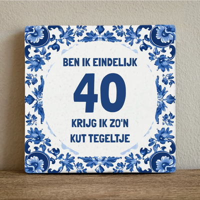 Label2X Tegeltje ben ik eindelijk 40 jaar Tegeltje ben ik eindelijk 40 jaar woonaccessoires homedecoratie