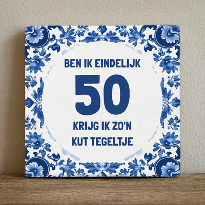Label2X Tegeltje ben ik eindelijk 50 jaar Tegeltje ben ik eindelijk 50 jaar woonaccessoires homedecoratie