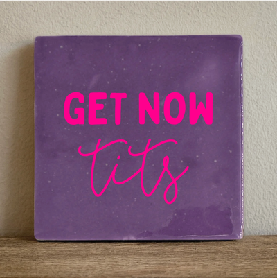 Label2X Tegeltje get now tits Tegeltje get now tits woonaccessoires homedecoratie