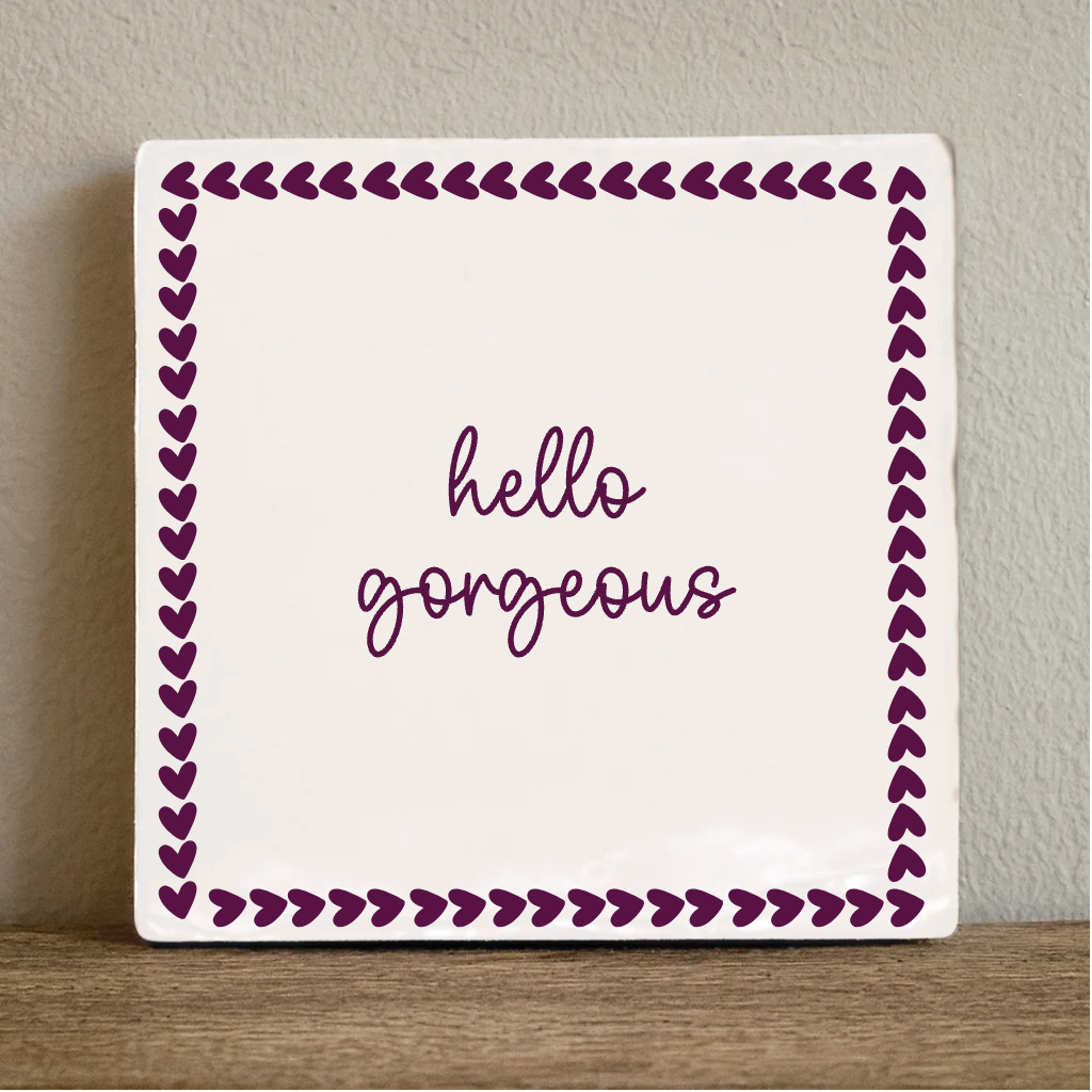 Label2X Tegeltje hello gorgeous Tegeltje hello gorgeous woonaccessoires homedecoratie