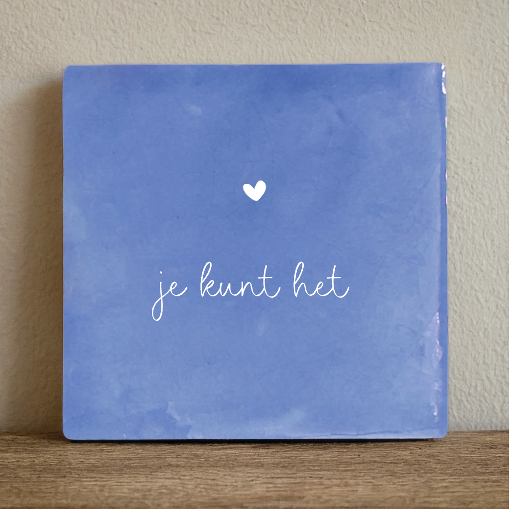 Label2X Tegeltje je kunt het Tegeltje je kunt het woonaccessoires homedecoratie