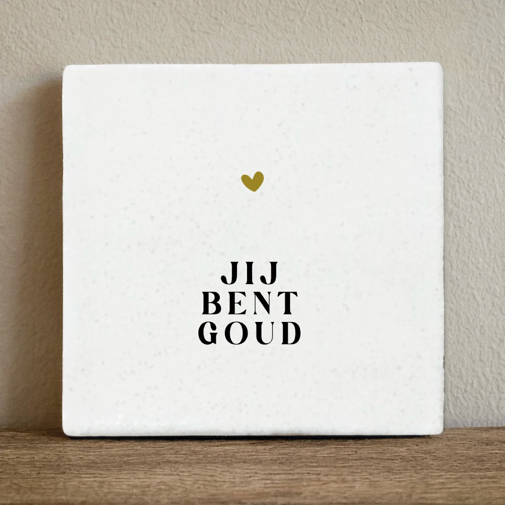 Label2X Tegeltje jij bent goud Tegeltje jij bent goud woonaccessoires homedecoratie
