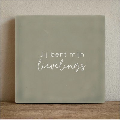 Label2X Tegeltje jij bent mijn lievelings Tegeltje jij bent mijn lievelings woonaccessoires homedecoratie