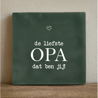 Label2X Tegeltje liefste opa dat ben jij Tegeltje liefste opa dat ben jij woonaccessoires homedecoratie
