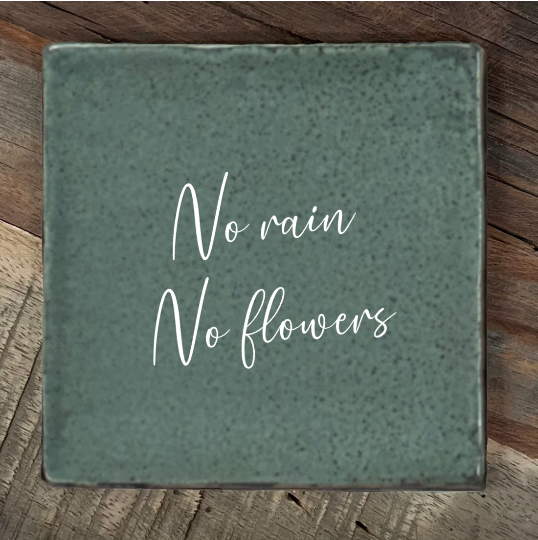 Label2X Tegeltje no rain, no flowers woonaccessoires homedecoratie