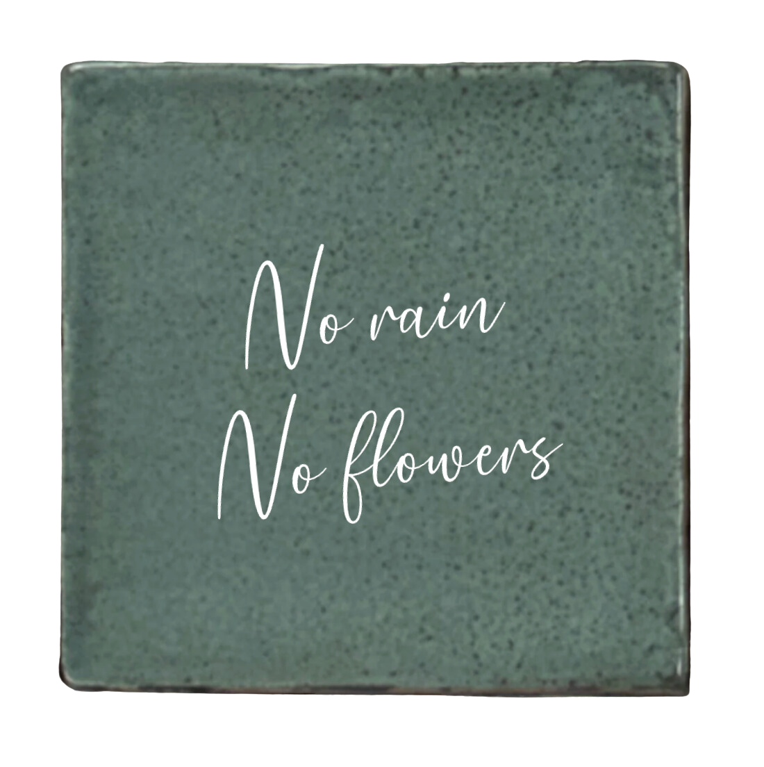 Label2X Tegeltje no rain, no flowers woonaccessoires homedecoratie