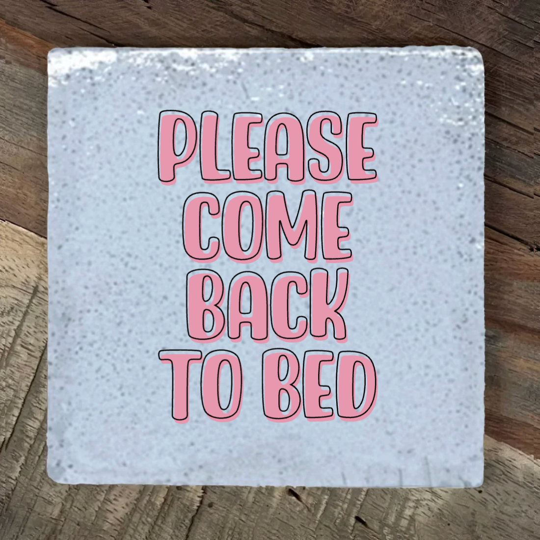 Label2X Tegeltje please come back to bed woonaccessoires homedecoratie