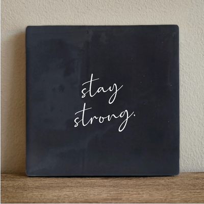 Label2X Tegeltje stay strong Tegeltje stay strong woonaccessoires homedecoratie