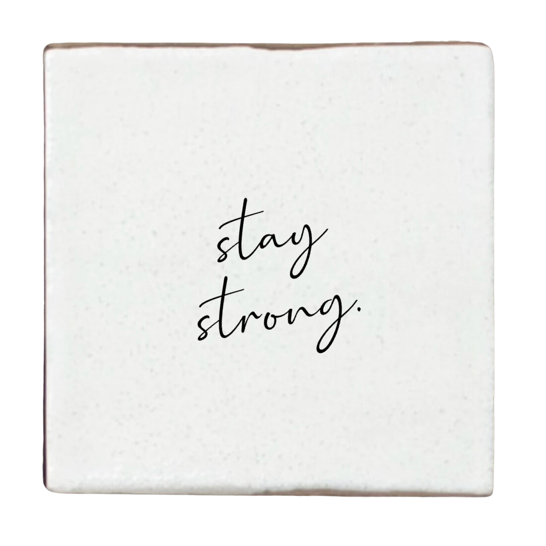 Label2X Tegeltje stay strong woonaccessoires homedecoratie