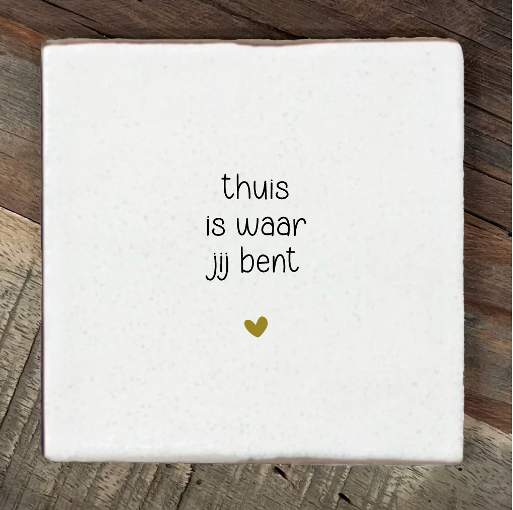 Label2X Tegeltje thuis is waar jij bent Tegeltje thuis is waar jij bent woonaccessoires homedecoratie