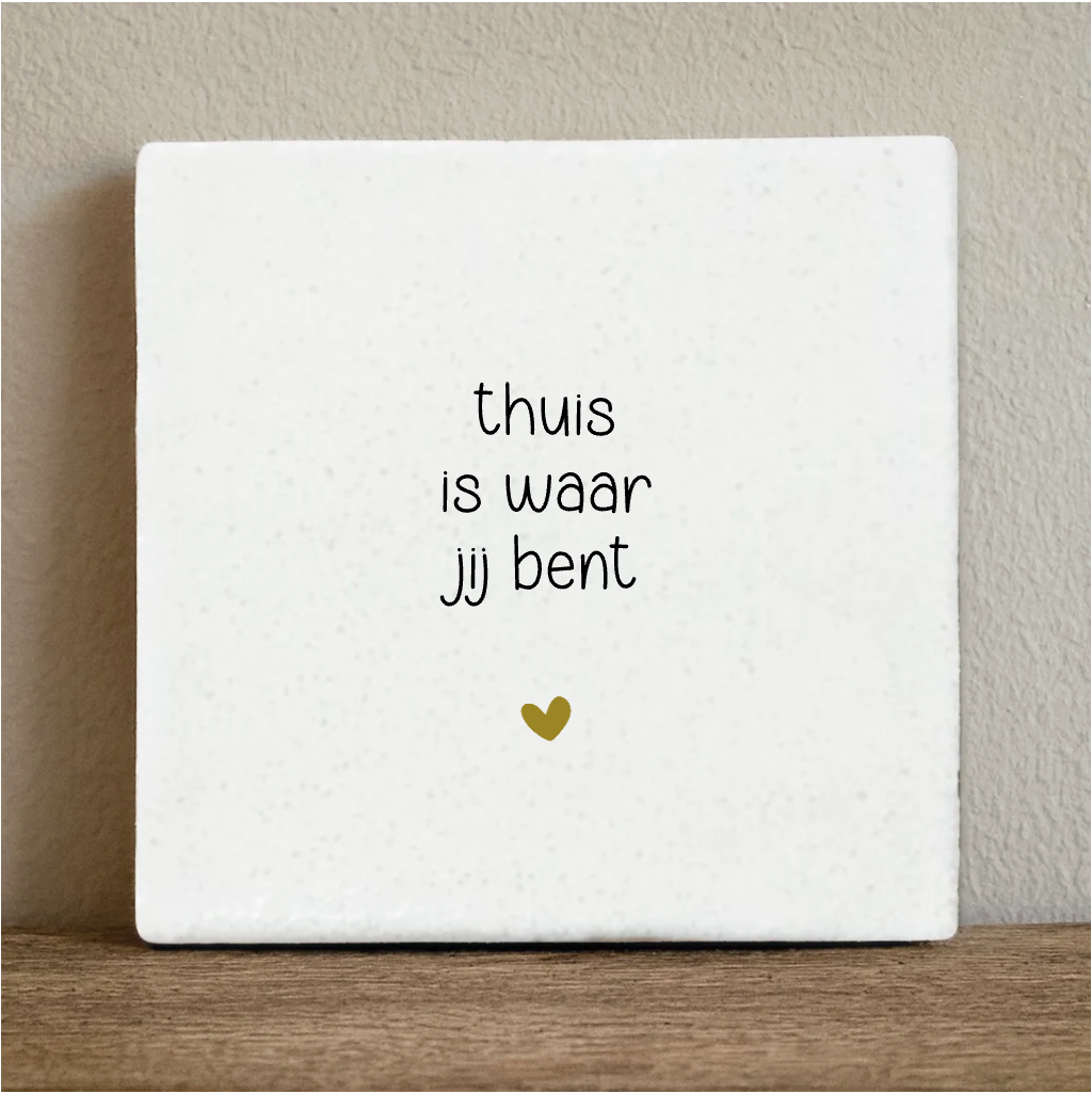 Label2X Tegeltje thuis is waar jij bent Tegeltje thuis is waar jij bent woonaccessoires homedecoratie