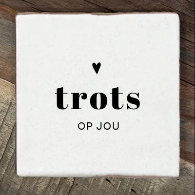 Label2X Tegeltje trots op jou Tegeltje trots op jou woonaccessoires homedecoratie