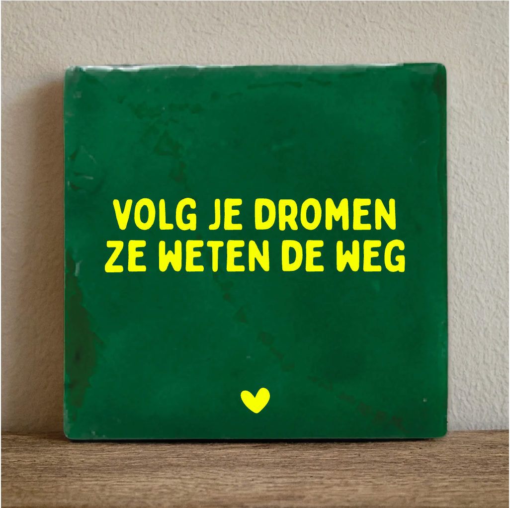 Label2X Tegeltje volg je dromen Tegeltje volg je dromen woonaccessoires homedecoratie