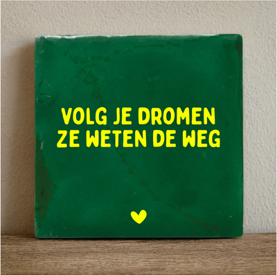 Label2X Tegeltje volg je dromen Tegeltje volg je dromen woonaccessoires homedecoratie