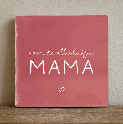 Label2X Tegeltje voor de allerliefste mama Tegeltje voor de allerliefste mama woonaccessoires homedecoratie