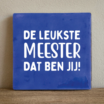 Label2X Tegeltje voor de leukste meester Tegeltje voor de leukste meester woonaccessoires homedecoratie