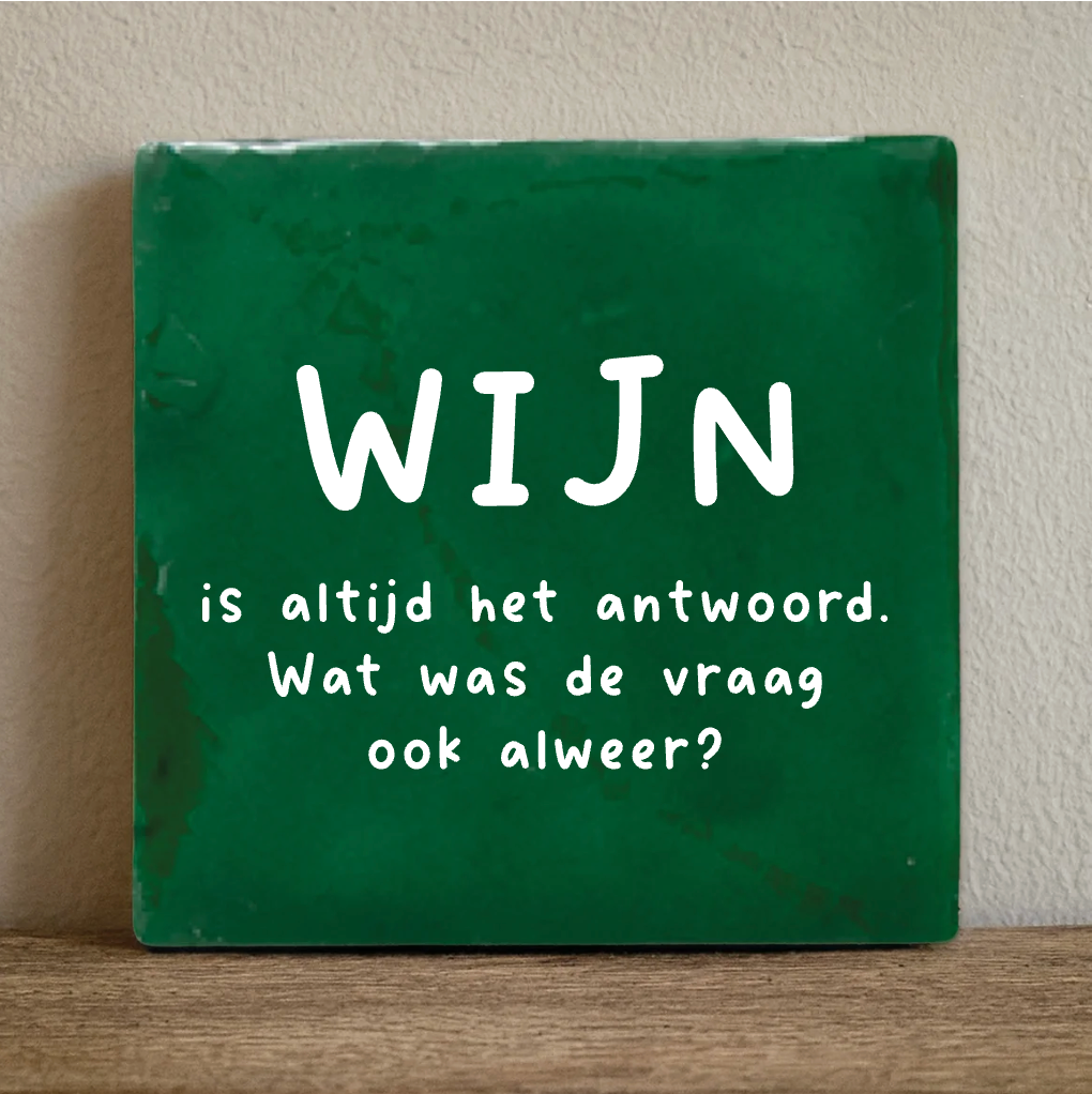 Label2X Tegeltje wijn is altijd het antwoord Tegeltje wijn is altijd het antwoord woonaccessoires homedecoratie
