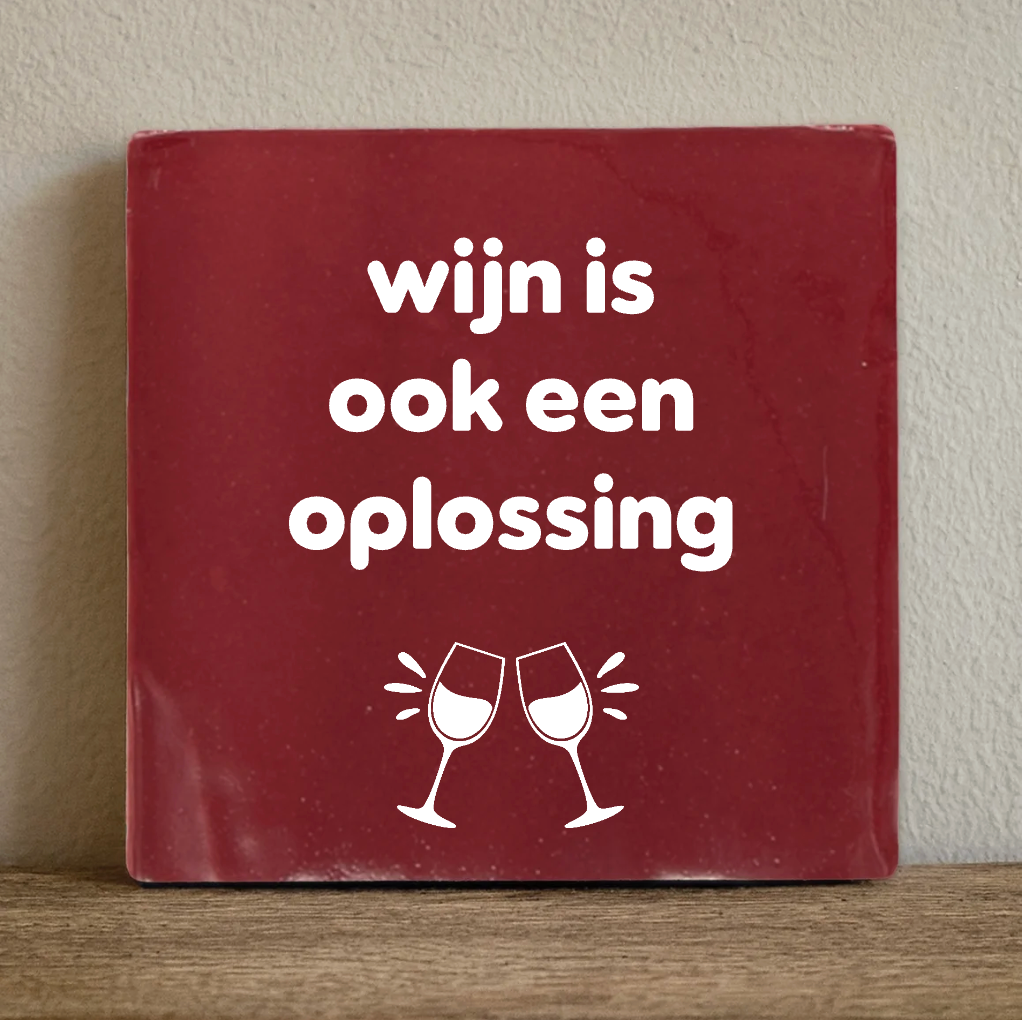 Label2X Tegeltje wijn is ook een oplossing Tegeltje wijn is ook een oplossing woonaccessoires homedecoratie