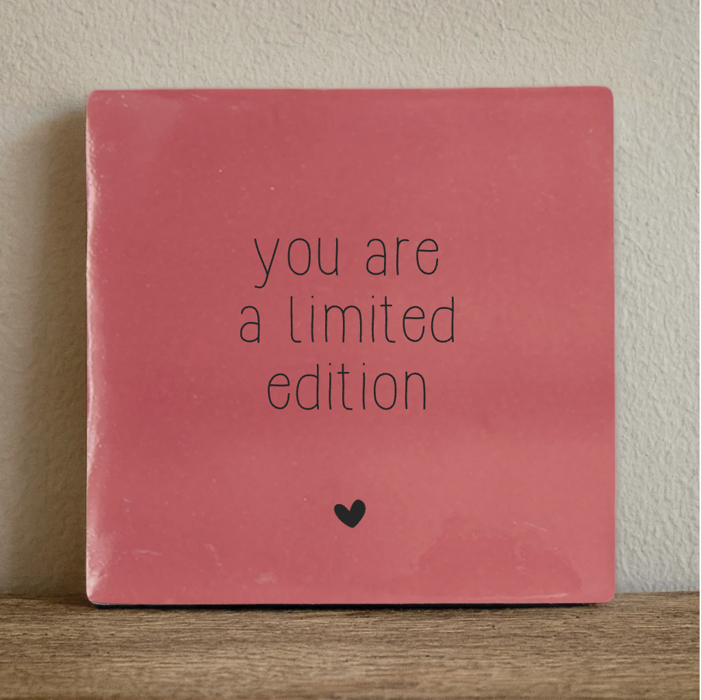 Label2X Tegeltje you are a limited edition Tegeltje you are a limited edition woonaccessoires homedecoratie