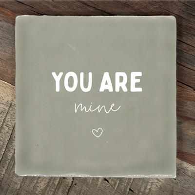 Label2X Tegeltje you are mine woonaccessoires homedecoratie