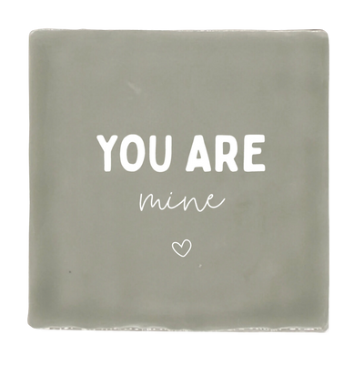 Label2X Tegeltje you are mine woonaccessoires homedecoratie