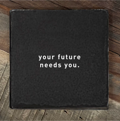 Label2X Tegeltje your future needs you Tegeltje your future needs you woonaccessoires homedecoratie