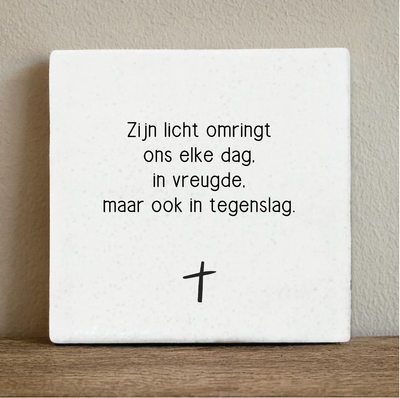 Label2X Tegeltje Zijn licht omringt Tegeltje Zijn licht omringt woonaccessoires homedecoratie