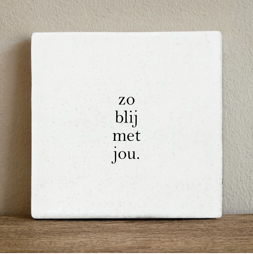 Label2X Tegeltje zo blij met jou Tegeltje zo blij met jou woonaccessoires homedecoratie