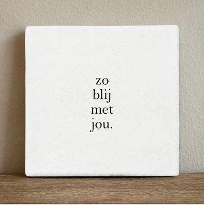 Label2X Tegeltje zo blij met jou Tegeltje zo blij met jou woonaccessoires homedecoratie
