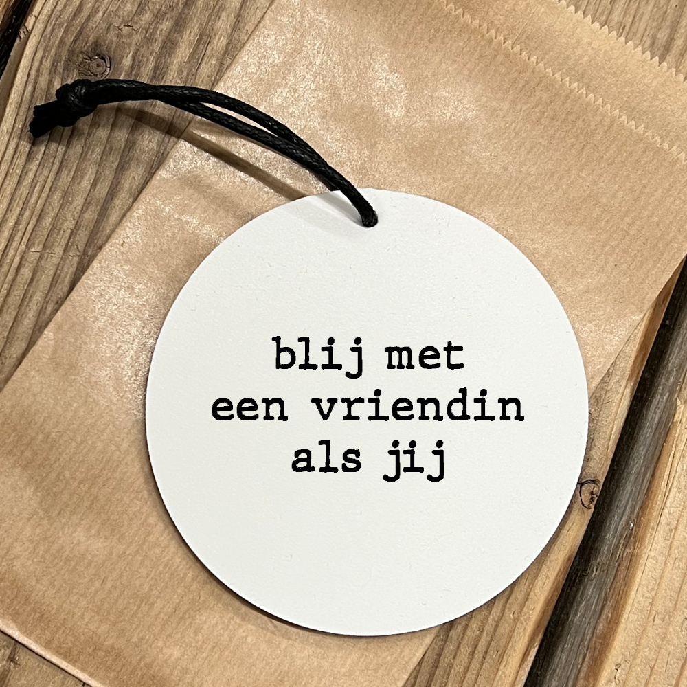 Label2X Minigift Minigift ronde hanger blij met een vriendin als jij 6090341214246 MGT-014 woonaccessoires homedecoratie