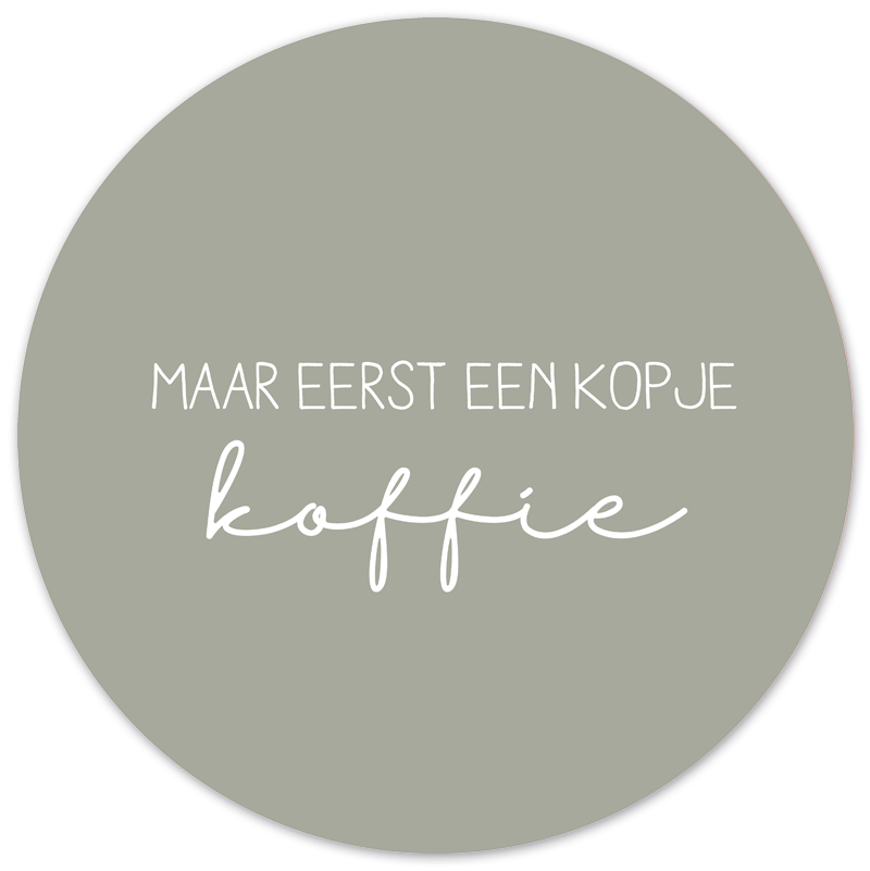 Label2X Muurcirkel Muurcirkel eerst een kopje koffie groen woonaccessoires homedecoratie