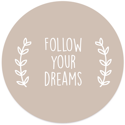 Label2X Muurcirkel Muurcirkel follow your dreams beige