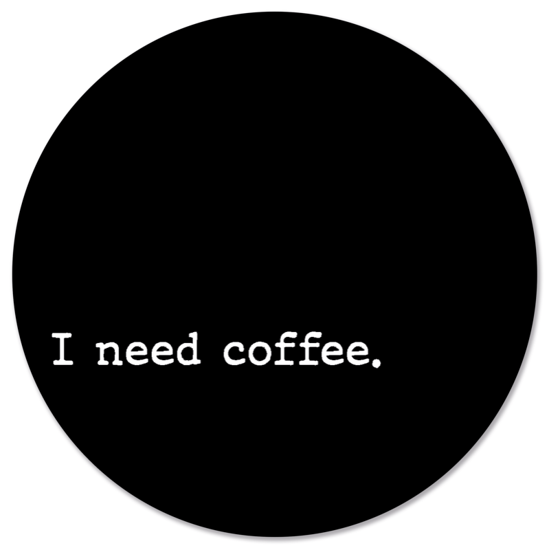 Label2X Muurcirkel Muurcirkel I need coffee zwart